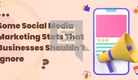 Some Social Media Marketing Stats That Businesses Shouldn&#8217;t Ignore