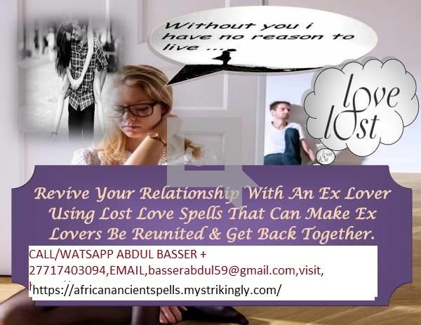 Powerful Lost Love Spells That Work, How to Get Your Ex(+27717403094 )