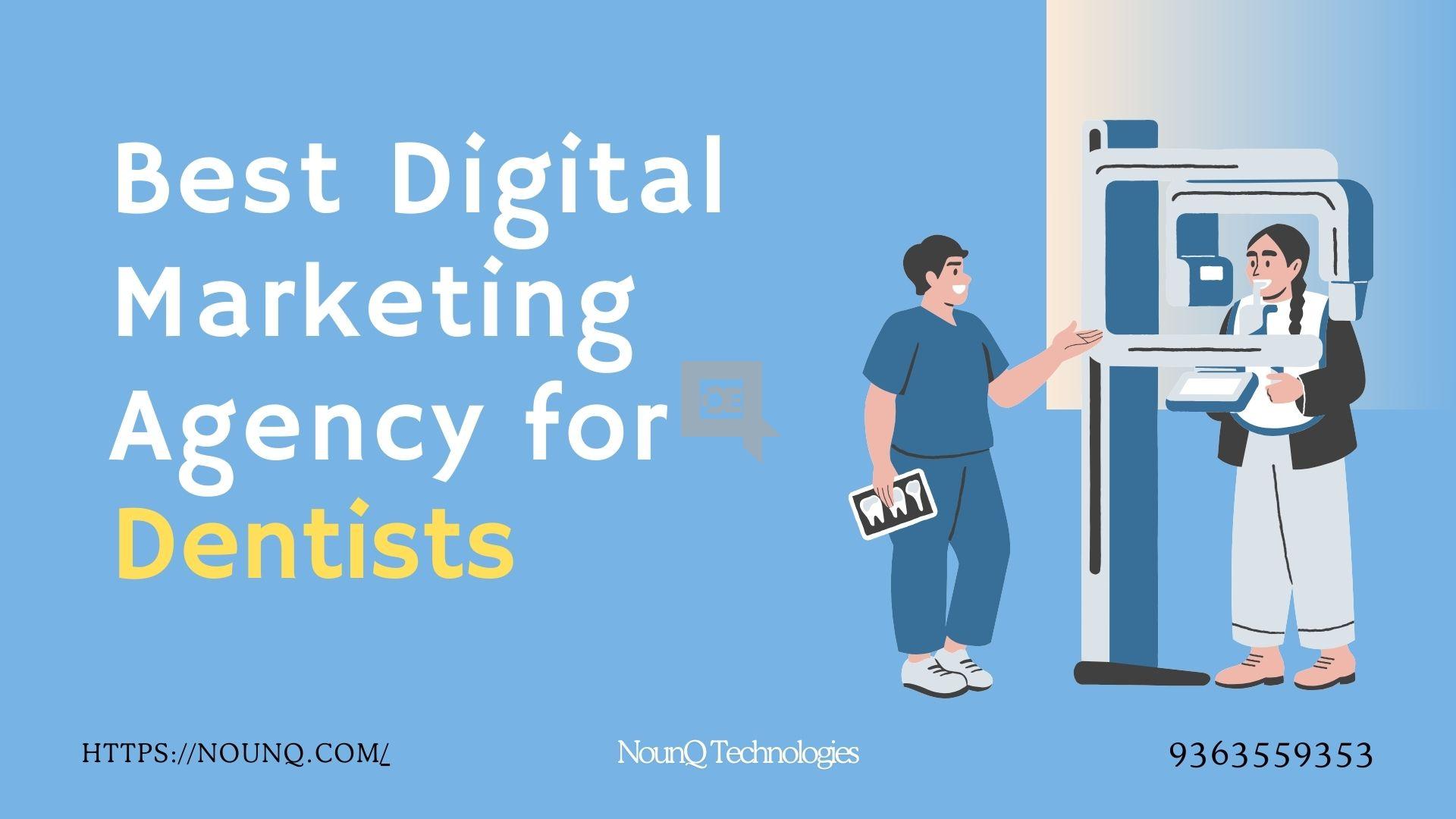 Affordable Digital Marketing Services for Dentists-NounQ Technologies