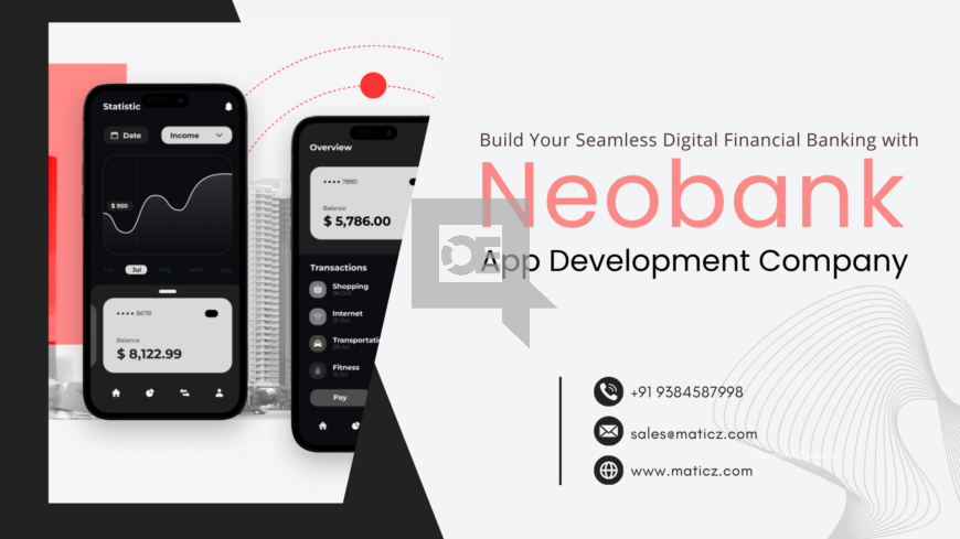 Unlock the New Features of Next-Gen Neo Banking System