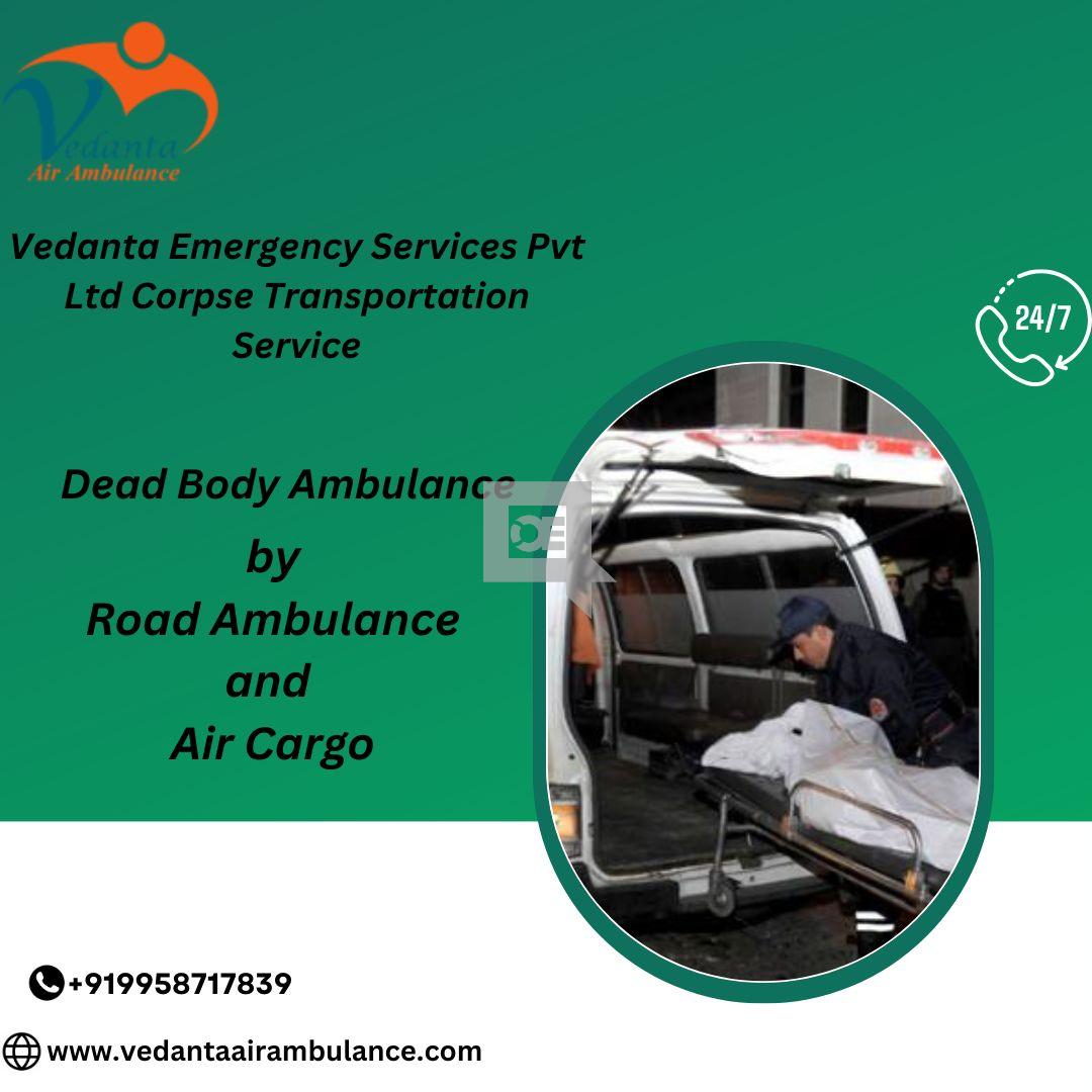 Families can rely on Vedanta to Transfer Dead Bodies in Patna
