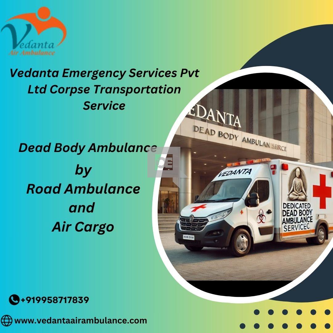 Get Vedanta Dead Body Ambulance in Mumbai at a Reasonable Price