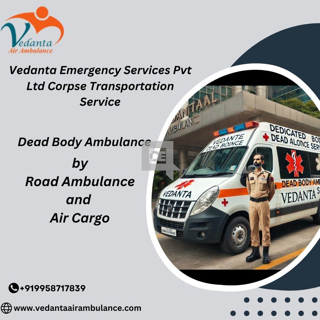 Vedanta Dead Body Ambulance for 24-hour Transportation in Bangalore