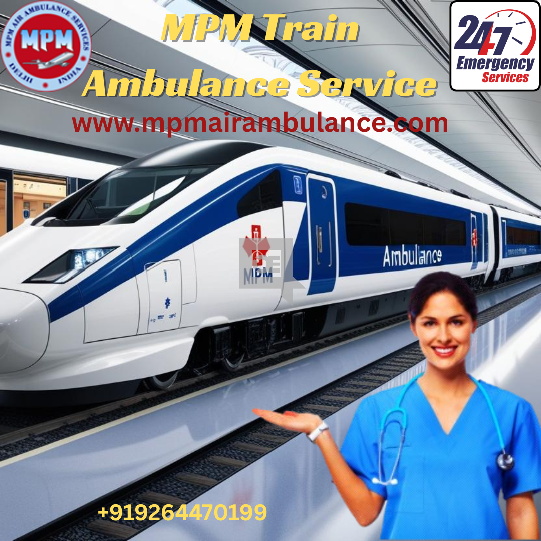 No Other Company Provides Train Ambulance Service as Good as MPM